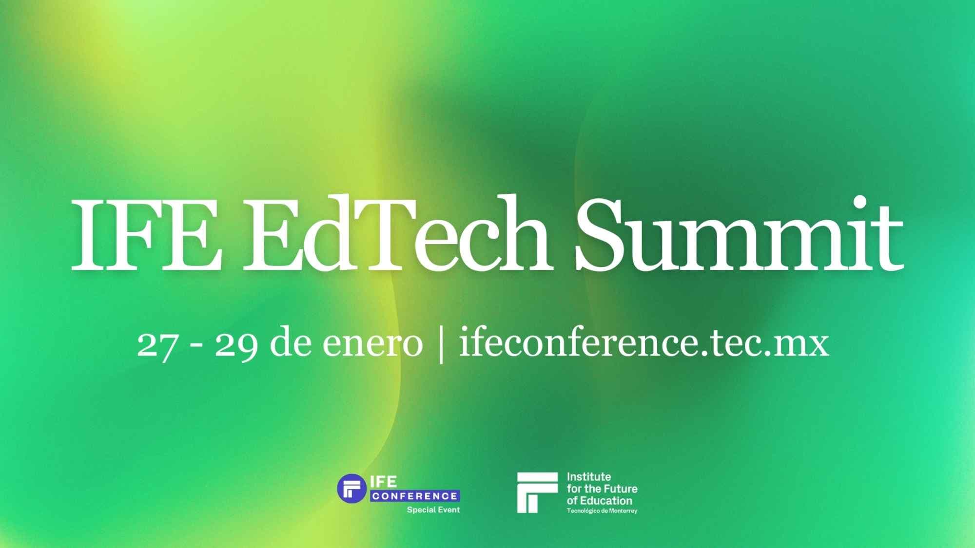 IFE EdTech Summit 2026: Latin America’s leading platform for EdTech innovation and entrepreneurship